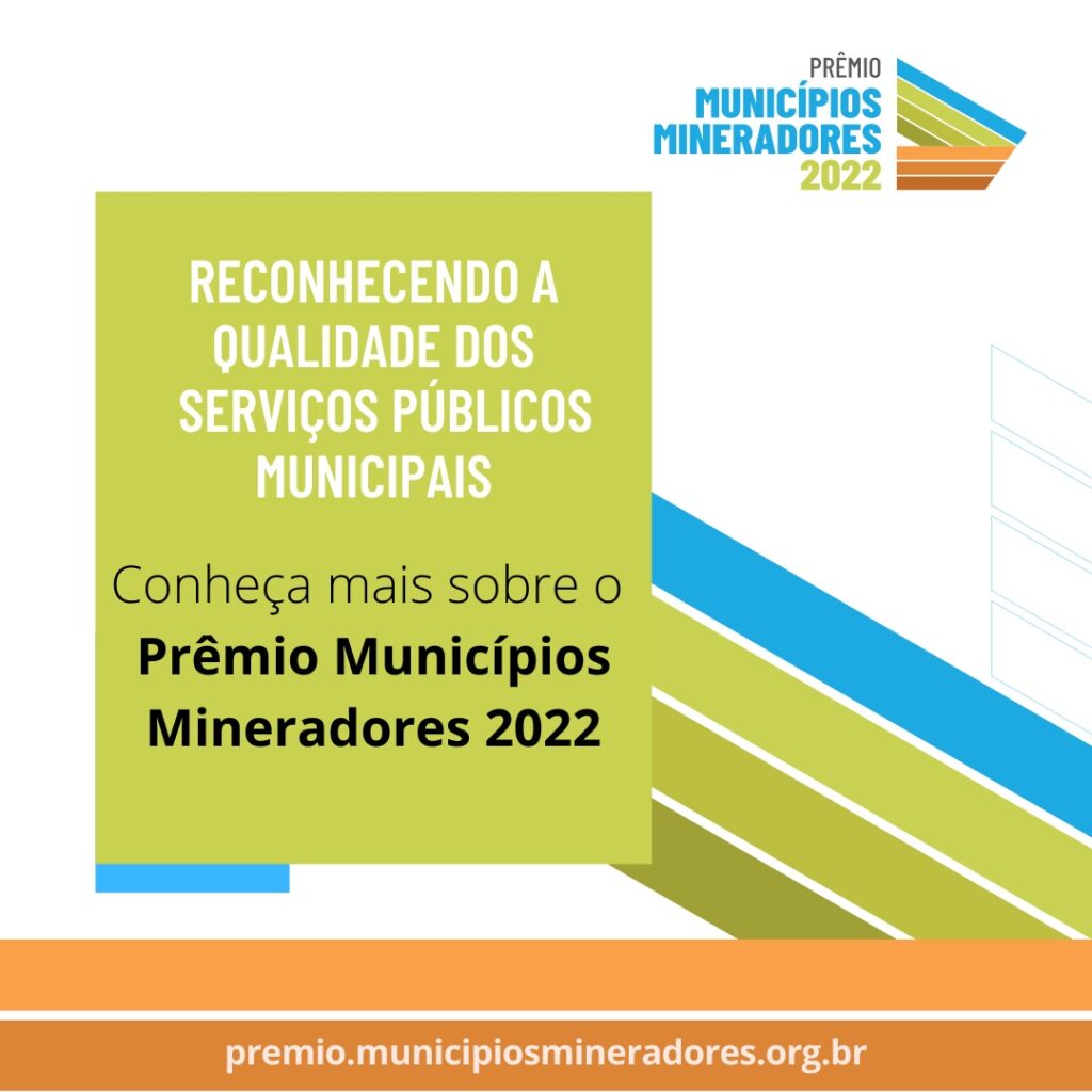 Prêmio Municípios Mineradores vai reconhecer a qualidade dos serviços públicos municipais 